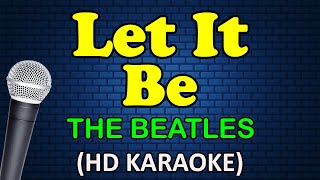 LET IT BE Beatles  The Beatles HD Karaoke [upl. by Channing]