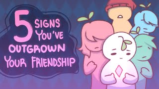 5 Signs You’ve Outgrown Your Friendship [upl. by Chic]