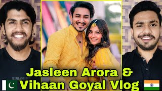 Jasleen Arora amp Vihaan Goyal Vlog  Pakistan Reaction  Hashmi Reaction [upl. by Nej29]