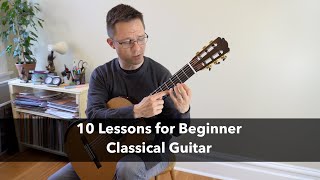 10 Classical Guitar Lessons for Beginners [upl. by Acillegna]