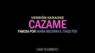 Maria Becerra Tiago PZK  CAZAME KARAOKE [upl. by Adnahsor177]