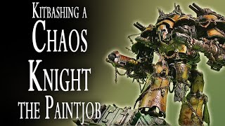 Painting a Chaos Knight Tyrant for Warhammer 40k [upl. by Siladnerb]