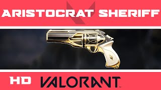 Aristocrat Sheriff VALORANT Skin  HD Skins Showcase [upl. by Anelaj]