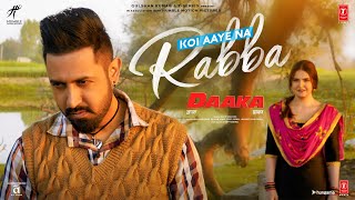 DAAKA Koi Aaye Na Rabba Video Song  Gippy Grewal Zareen Khan  Rochak Feat B Praak  Kumaar [upl. by Assetan]