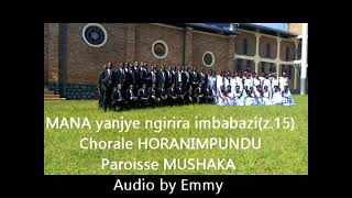 Mana yanjye ngirira imbabazi BY Choral Horanimpundu MushakaVID 20210310 WA0032 [upl. by Busiek]