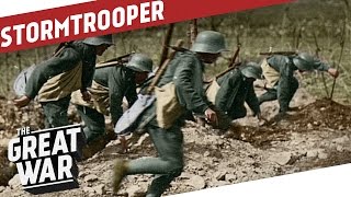 Stormtrooper  German Special Forces of WW1 I THE GREAT WAR Special [upl. by Kippie]