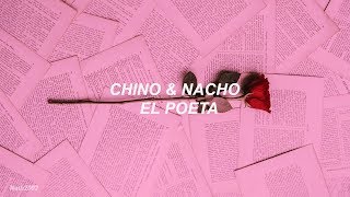 El poeta  Chino amp Nacho  Letra [upl. by Einnaffit]