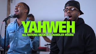 ALL NATIONS MUSIC FT CHANDLER MOORE  Yahweh Song Session [upl. by Ailegra]