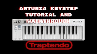 Arturia Keystep Tutorial [upl. by Ahsein325]