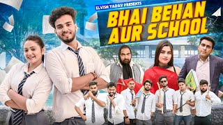 Bhai Bhen Aur School  Elvish Yadav [upl. by Yziar694]