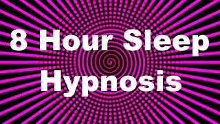 8 Hour Sleep Hypnosis [upl. by Shippee]