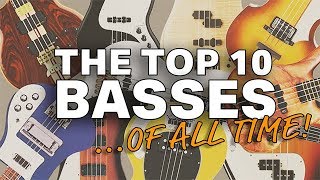 The Top 10 Bass Guitars of ALL Time [upl. by Arela85]