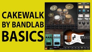 How To Use Cakewalk by Bandlab  Getting Started [upl. by Esinev]