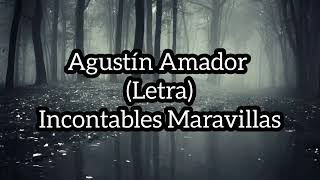 Agustín Amador Incontables Maravillas Letras [upl. by Mandle]