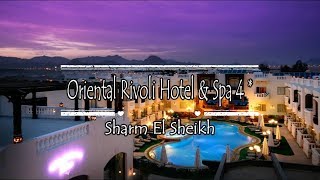 Oriental Rivoli Hotel amp Spa 4 Sharm El Sheikh Egypt [upl. by Comfort]