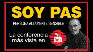 Conferencia quotSOY PASquot Persona Altamente Sensible  Roberto Montes [upl. by Aneed744]