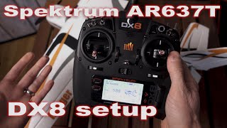 Spektrum AR637T  Installation and setup with DX8 [upl. by Ttennaej]