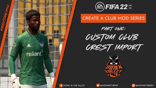 FIFA 22  Create A Club Custom Crest Import Tutorial [upl. by Kcirdla]