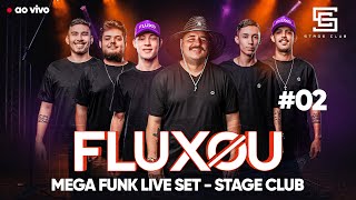 FLUXOU  MEGA FUNK LIVE SET 02  Stage Club [upl. by Acisse]