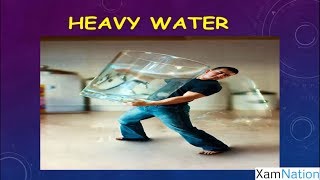 What is Heavy Water  Properties amp Uses of Heavy Water [upl. by Nebur749]