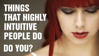 15 Things Highly Intuitive People Do Differently [upl. by Rogerson]