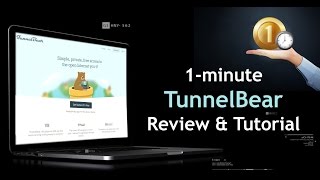 1minute TunnelBear VPN Review amp Tutorial [upl. by Nwahsirhc]