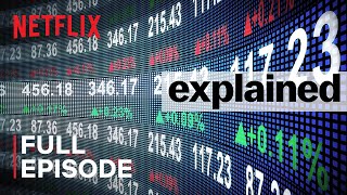 Explained  The Stock Market  FULL EPISODE  Netflix [upl. by Cathie216]