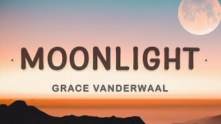 Grace VanderWaal  Moonlight Lyrics  Dancing In the moonlight [upl. by Maggy]