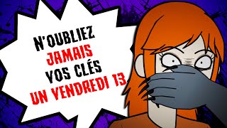 Noubliez JAMAIS vos clés un vendredi 13 [upl. by Nary265]