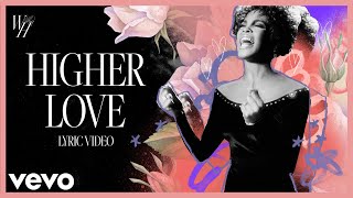 Kygo Whitney Houston  Higher Love Official Lyric Video [upl. by Beesley]