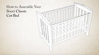 How to Assemble the Boori Classic Cot Bed [upl. by Banyaz83]