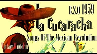 La Cucaracha Canciones De La Revolucion Mexico BSO  1959 [upl. by Umeko464]