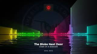 The Bloke Next Door introducing Erremeye  Chalk On A Sidewalk trancehouseedmclubdancepop [upl. by Leasi]