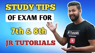 Study Tips of Exam for 7th amp 8th Standard Students  JR Tutorials [upl. by Edison]