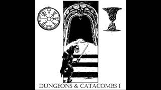 Dungeons amp Catacombs I 2017 Dungeon Synth Compilation [upl. by Neira]