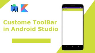 How To Create Custom ToolBar Using Kotlin in Android Studio [upl. by Rehpotsyrhc]