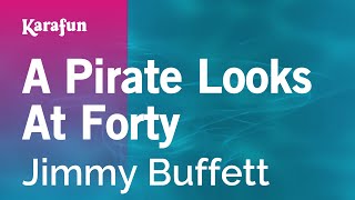 A Pirate Looks at Forty  Jimmy Buffett  Karaoke Version  KaraFun [upl. by Leonidas]