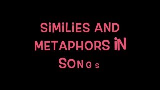 Similes and Metaphors in Songs [upl. by Algernon]