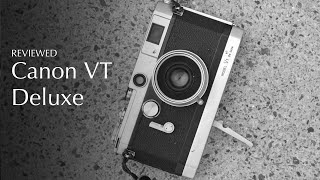 Canon VT Deluxe Review [upl. by Swetiana]