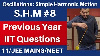 Oscillations  SHM 08  Previous Year IIT JEE Questions of SHM JEE MAINSNEET [upl. by Ecnaret]