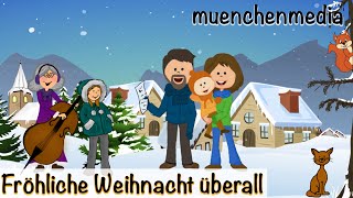 Fröhliche Weihnacht überall  Weihnachtslieder deutsch  Kinderlieder deutsch  muenchenmedia [upl. by Louise120]