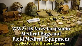 World War 2 US Navy Corpsman Medical Bags and Field Medical Equipment [upl. by Corydon533]