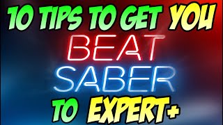 10 Beat Saber Tips  How to go from Easy to Expert [upl. by Latsyk]