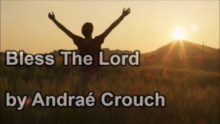 Bless His Holy Name  Andraé Crouch Lyrics [upl. by Saqaw]