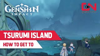 How to Travel to Tsurumi Island Genshin Impact [upl. by Aimac]