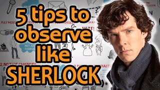 HOW TO OBSERVE like Sherlock Holmes  5 Hyper Observant Techniques [upl. by Senalda193]