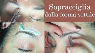 Estetica Tutorial epilazione sopracciglia forma sottile [upl. by Cattima]