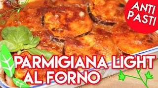 PARMIGIANA di melanzane LIGHT ricetta al fornoricetteflash [upl. by Anwahsit]