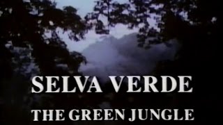 Selva Verde The Green Jungle 1985 [upl. by Meriel]