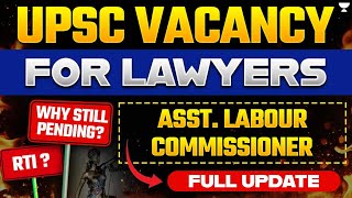 🚨UPSC Vacancy for Lawyers Why the Delay  Expected Date amp Insights  Pranjal Singh [upl. by Deni]